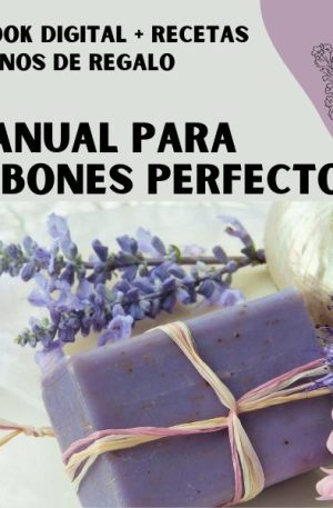 MANUAL PARA JABONES PERFECTOS
