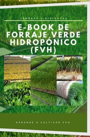 MANUAL PROFESIONAL DE FORRAJE VERDE HIDROPÓNICO (FVH)